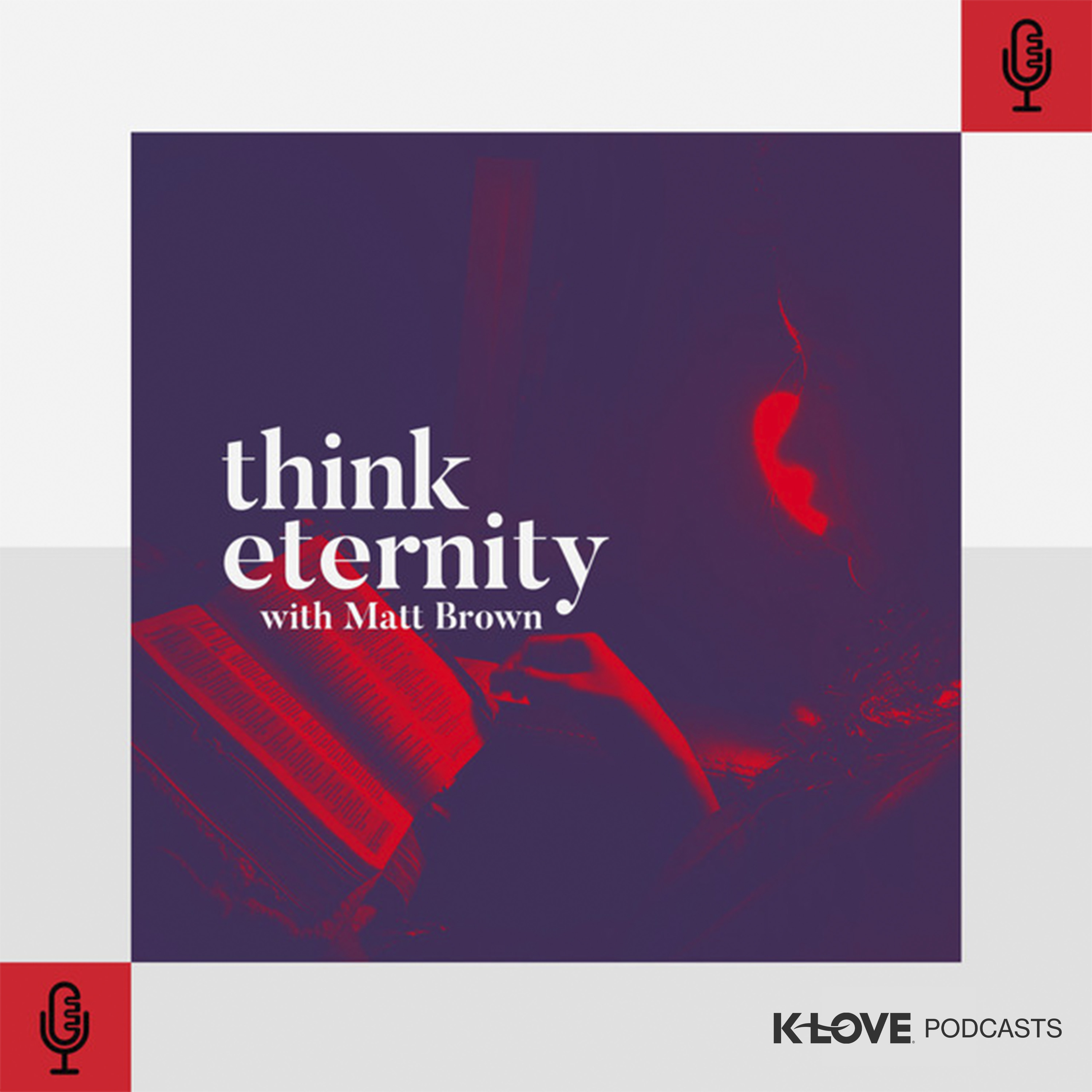 Think Eternity with Matt Brown