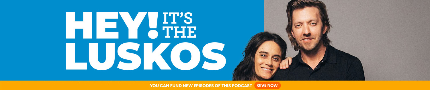 Hey! It's The Luskos VIDEO