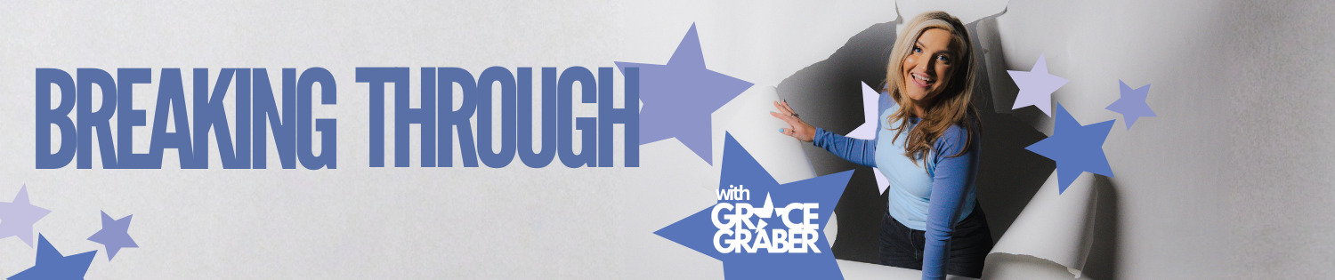 Breaking Through with Grace Graber 