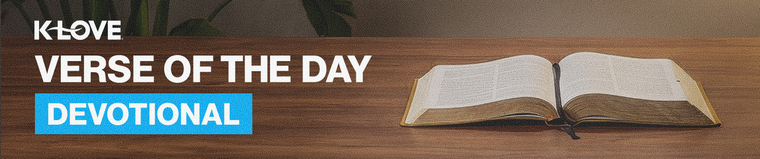 K-LOVE Verse of the Day