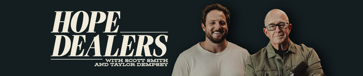 Hope Dealers with Scott Smith & Taylor Dempsey
