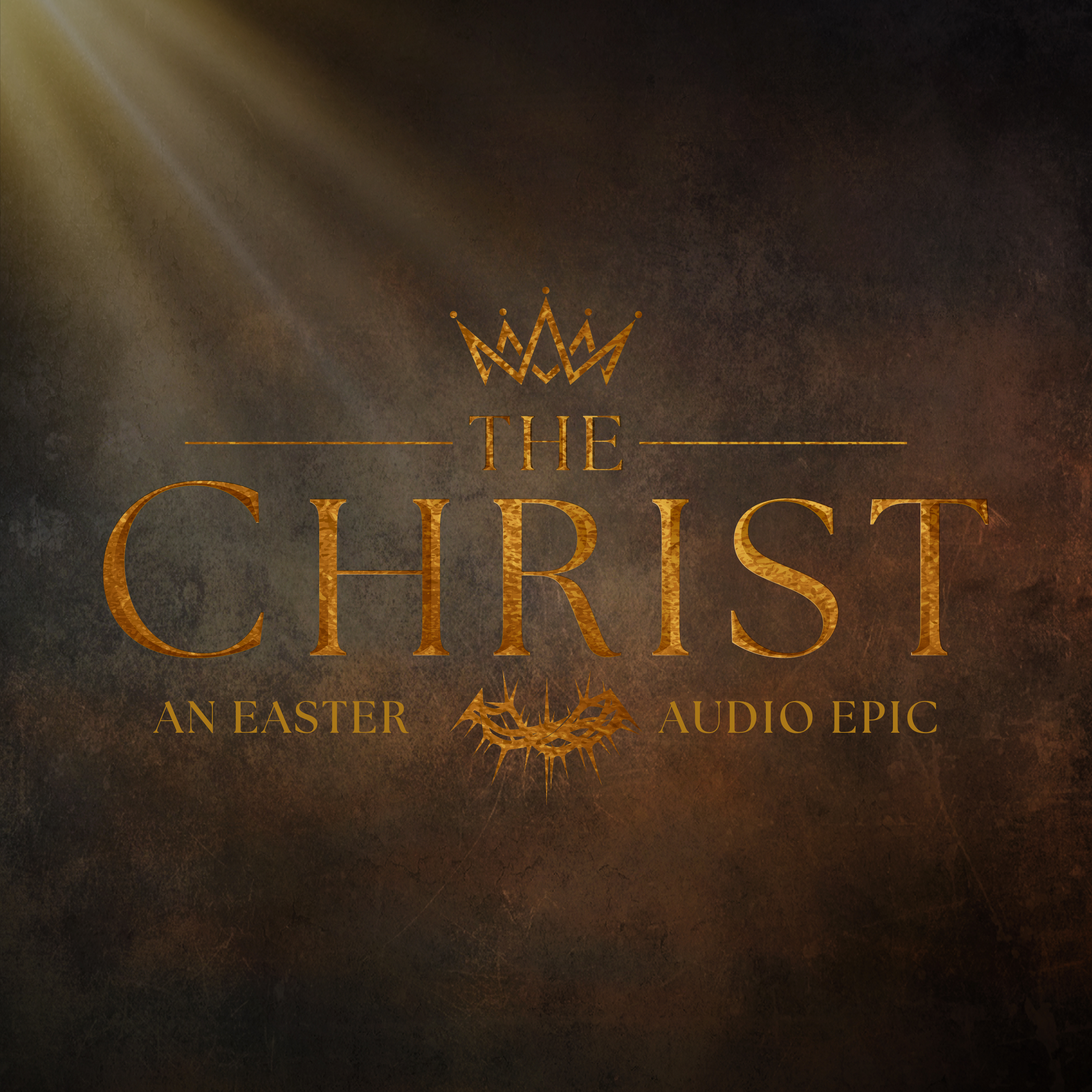 THE CHRIST - An Easter Audio Epic